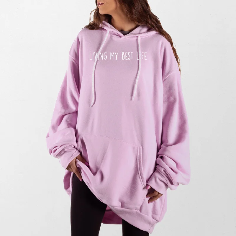 hoodie for walking in style -Living My Best Life Giant Hoodie